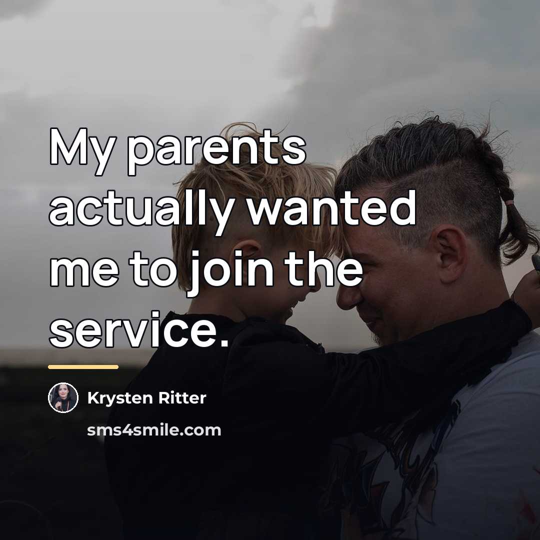 “My parents actually wanted me to join the service.…” quote by Krysten Ritter
