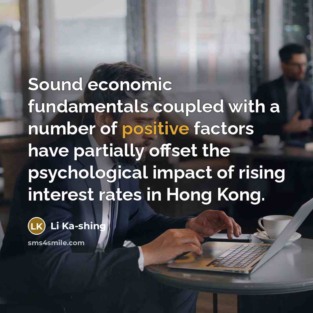 “Sound economic fundamentals coupled with a number of positive factors…” quote by Li Ka-shing