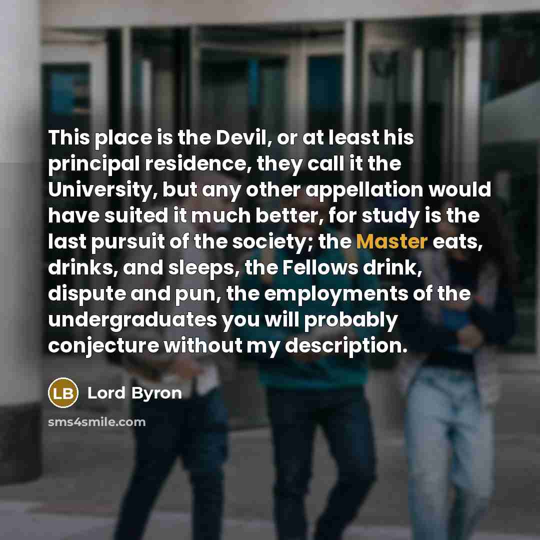 “This place is the Devil, or at least his principal…” quote by Lord Byron