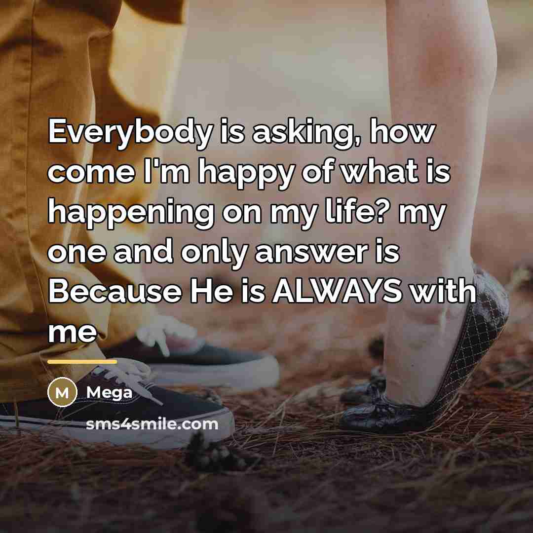 “Everybody is asking, how come I'm happy of what is…” quote by Mega
