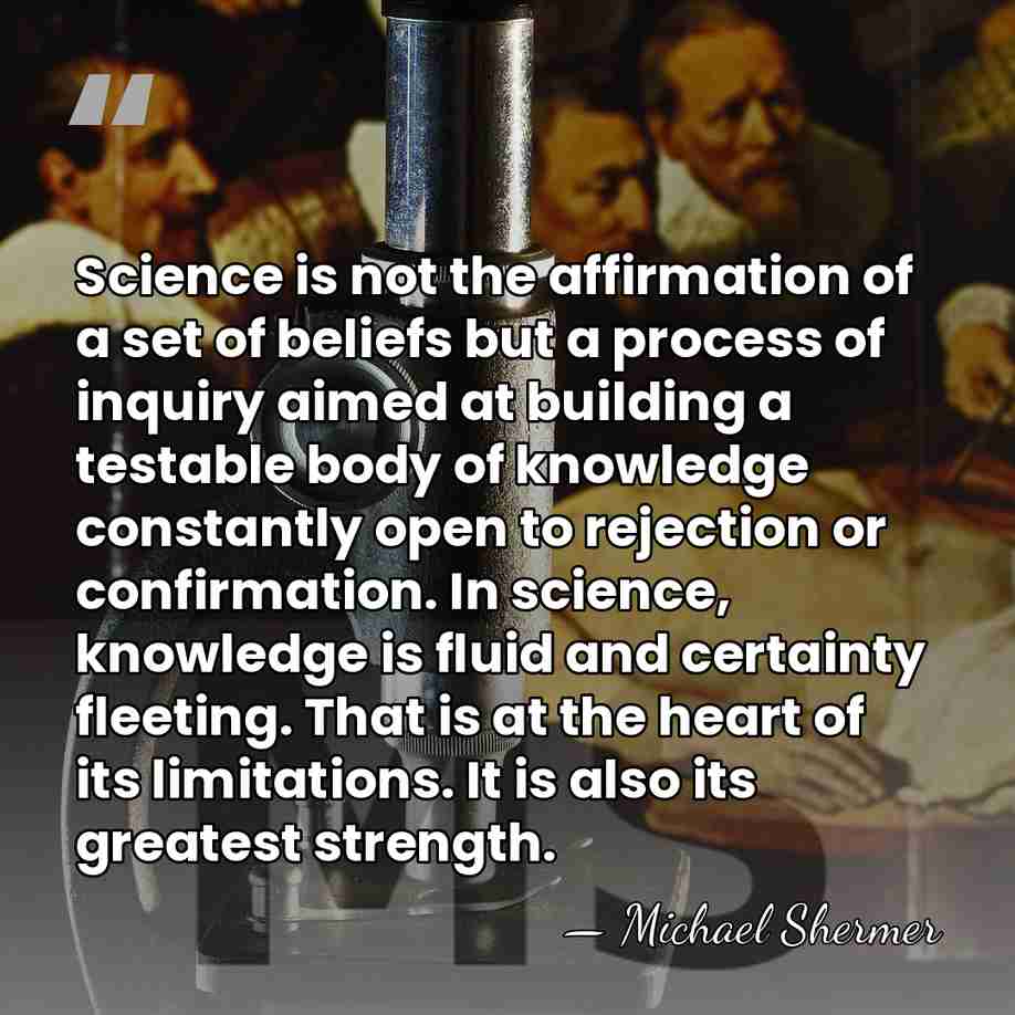 Science is not the affirmation of a set of beliefs but a&hellip; - Michael Shermer