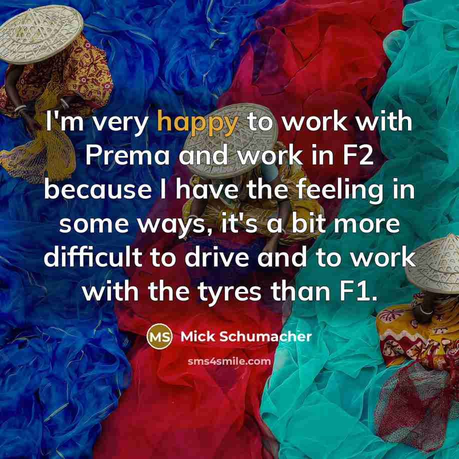 “I'm very happy to work with Prema and work in…” quote by Mick Schumacher