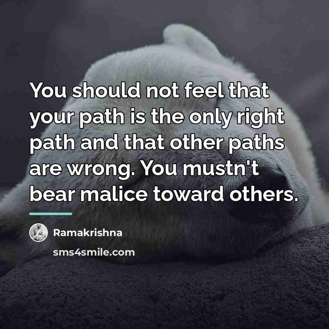 “You should not feel that your path is the only…” quote by Ramakrishna