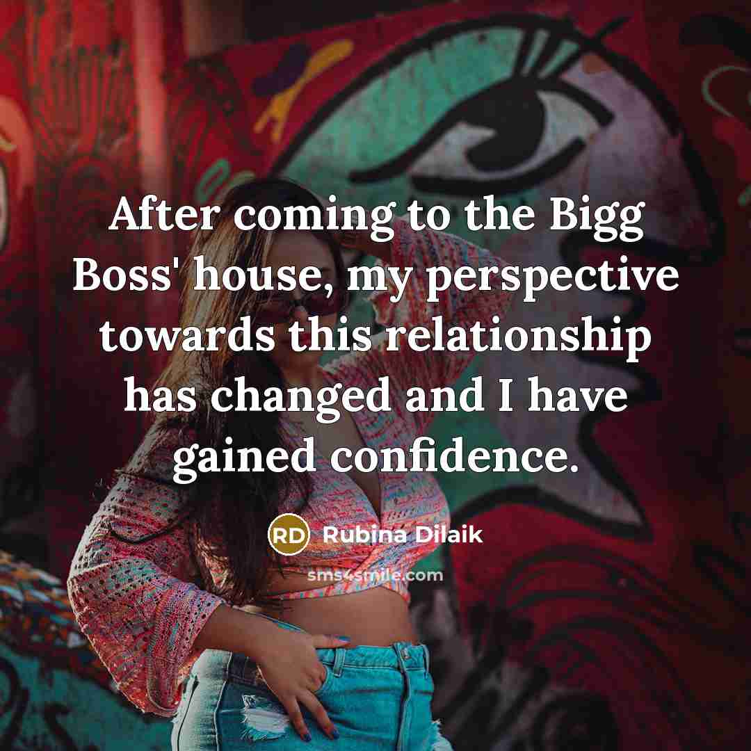 “After coming to the Bigg Boss' house, my perspective towards…” quote by Rubina Dilaik
