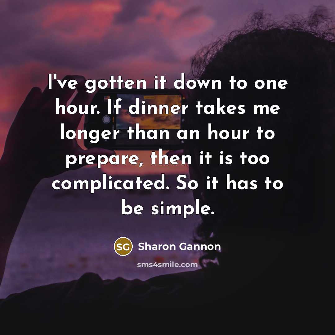 “I've gotten it down to one hour. If dinner takes…” quote by Sharon Gannon