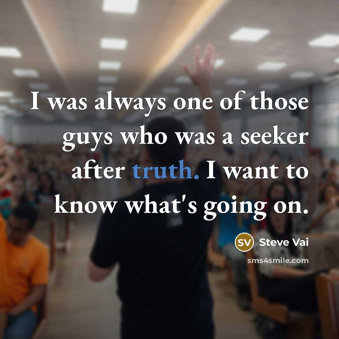 “I was always one of those guys who was a…” quote by Steve Vai
