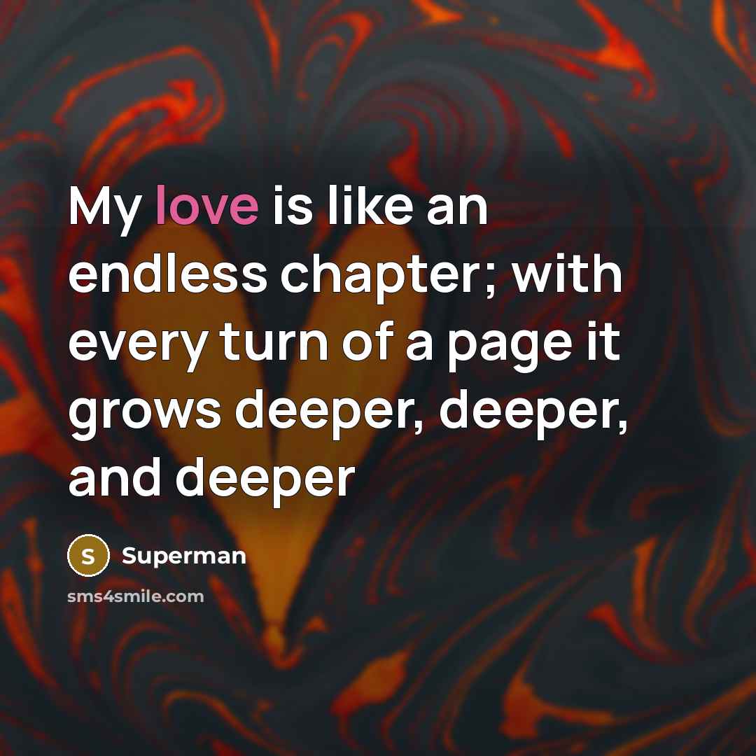 “My love is like an endless chapter; with every turn…” quote by Superman