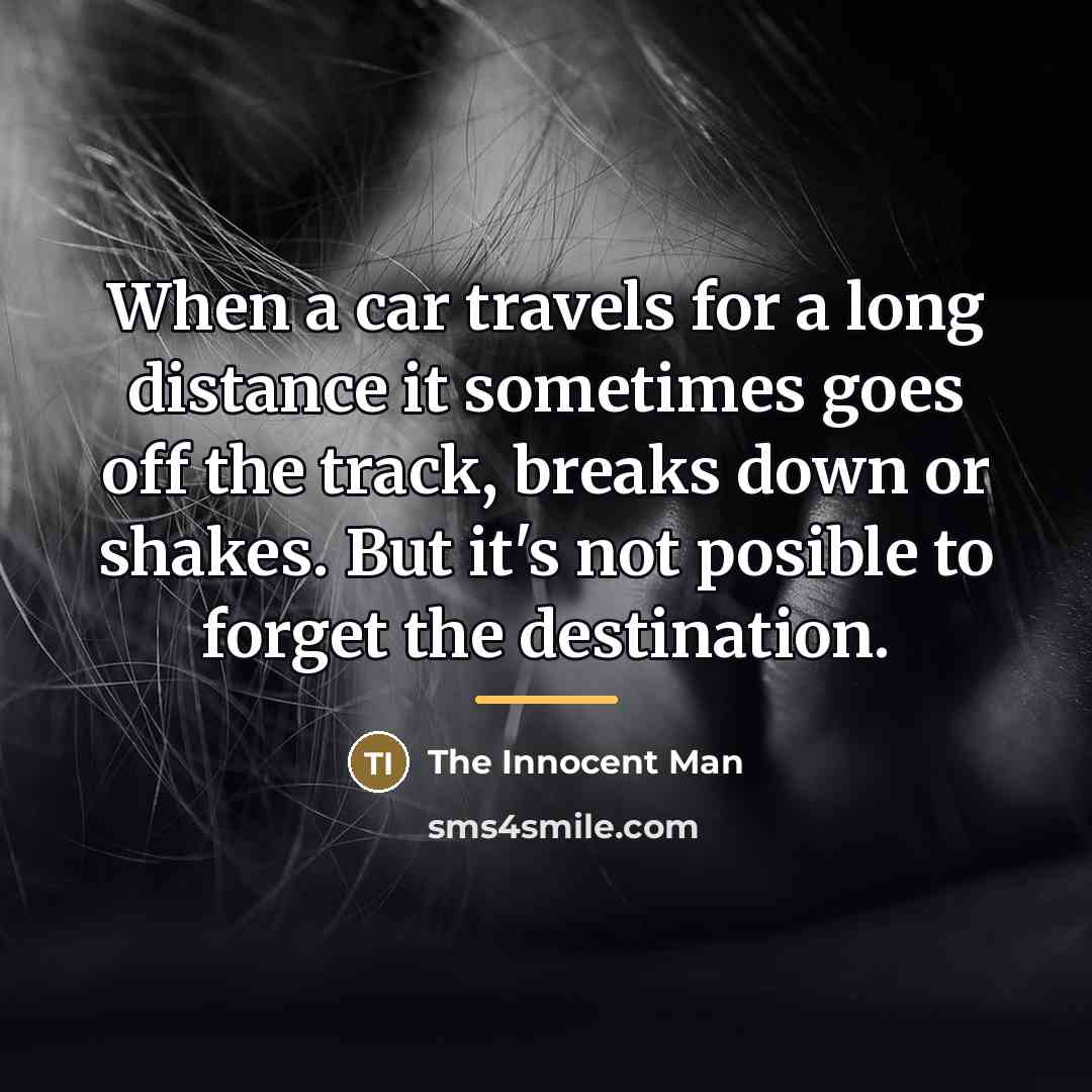 “When a car travels for a long distance it sometimes…” quote by The Innocent Man