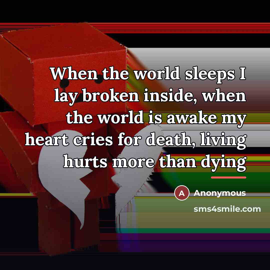 “When the world sleeps I lay broken inside, when the…” quote by Anonymous