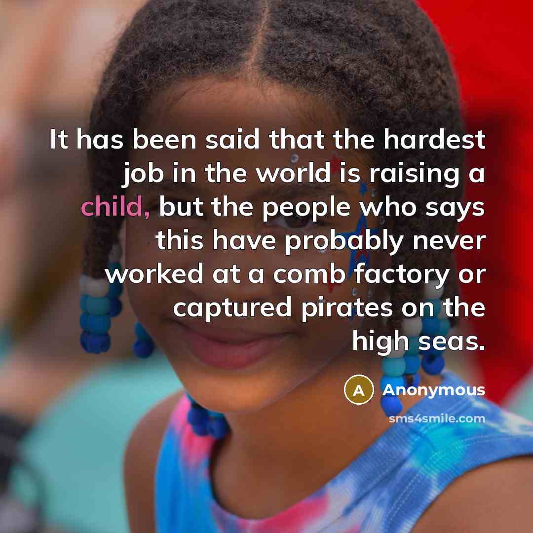 “It has been said that the hardest job in the…” quote by Anonymous