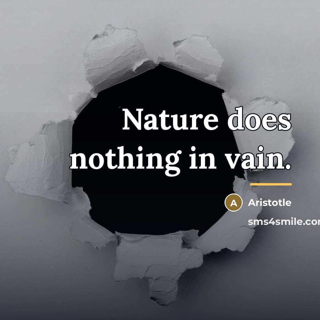 “Nature does nothing in vain.…” quote by Aristotle
