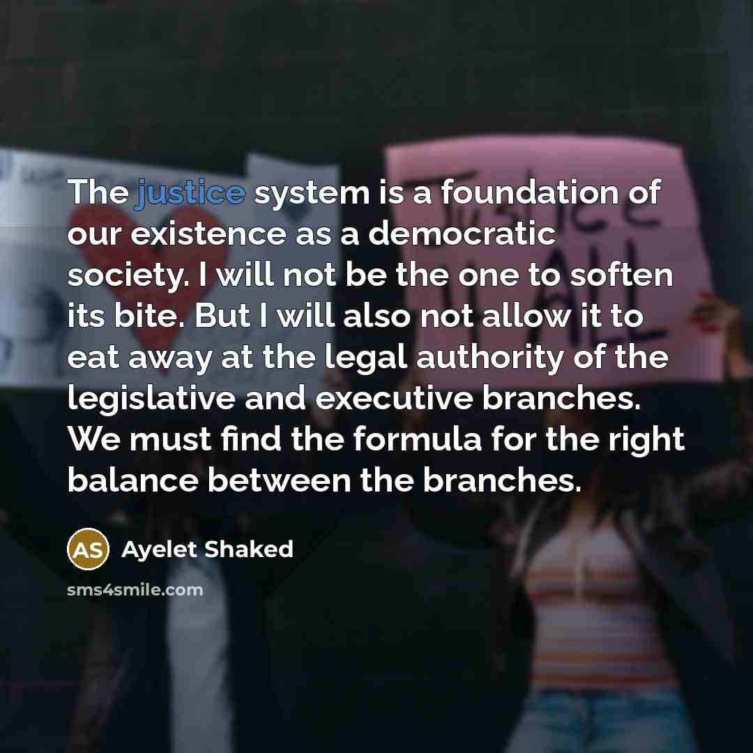 “The justice system is a foundation of our existence as…” quote by Ayelet Shaked