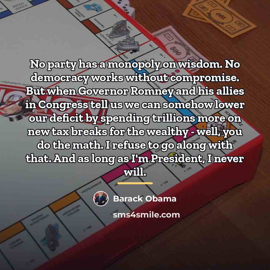 “No party has a monopoly on wisdom. No democracy works…” quote by Barack Obama
