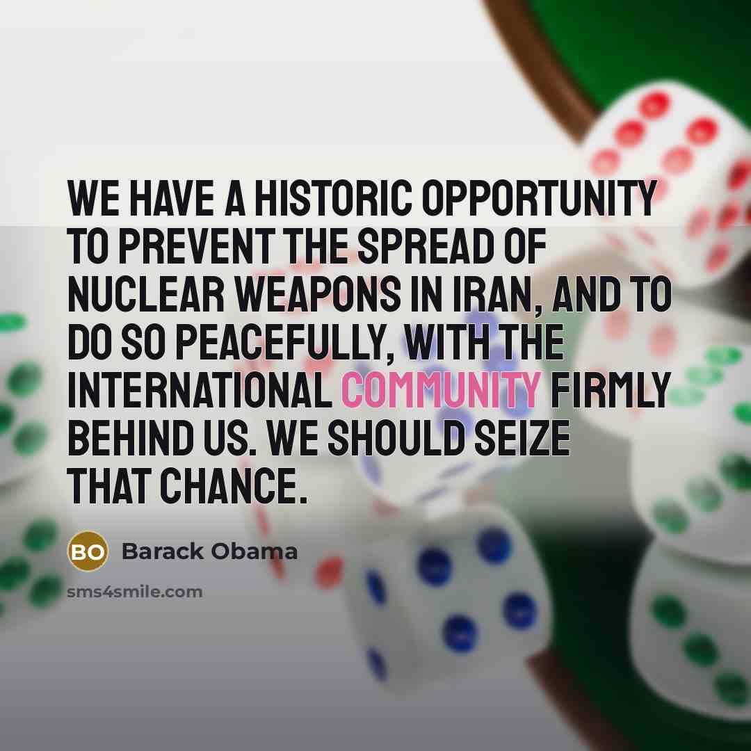 “We have a historic opportunity to prevent the spread of…” quote by Barack Obama