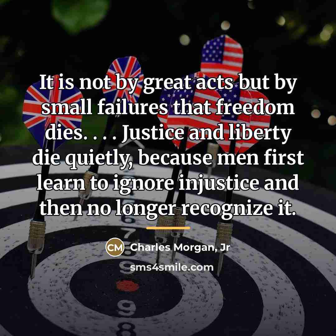 “It is not by great acts but by small failures…” quote by Charles Morgan Jr