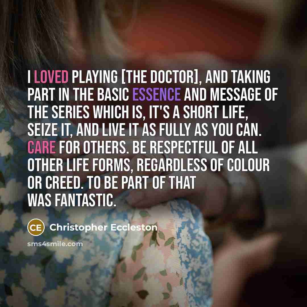 “I loved playing [the Doctor], and taking part in the…” quote by Christopher Eccleston