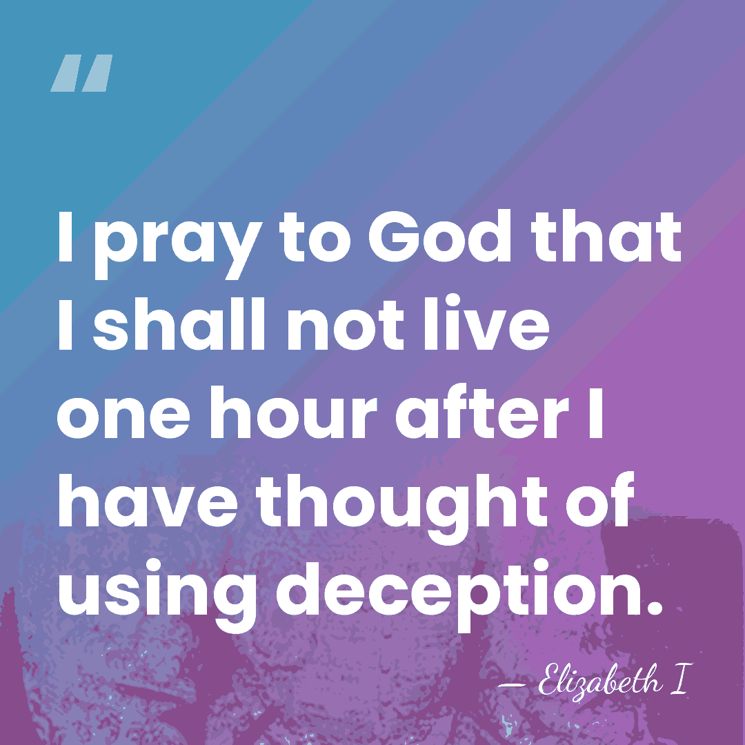 I pray to God that I shall not live one hour after&hellip; - Elizabeth I