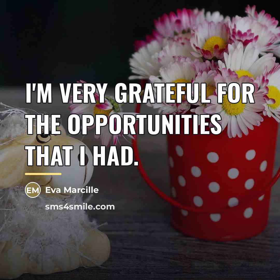 “I'm very grateful for the opportunities that I had.…” quote by Eva Marcille