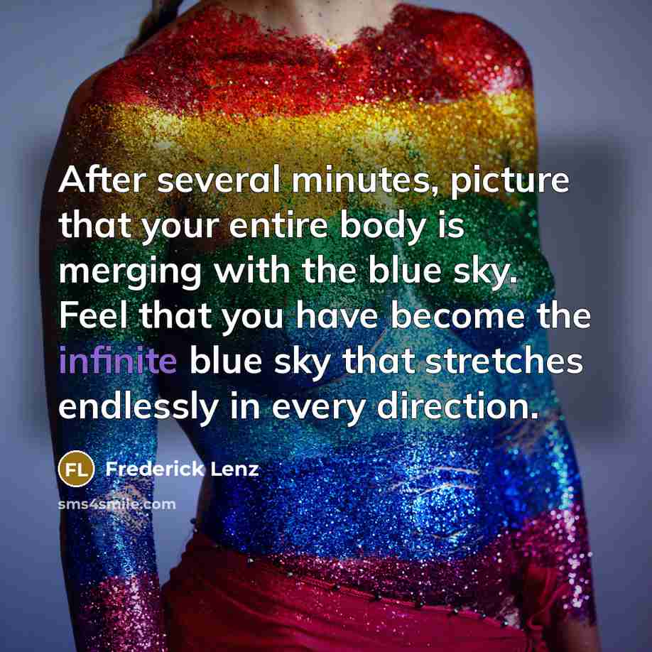 “After several minutes, picture that your entire body is merging…” quote by Frederick Lenz