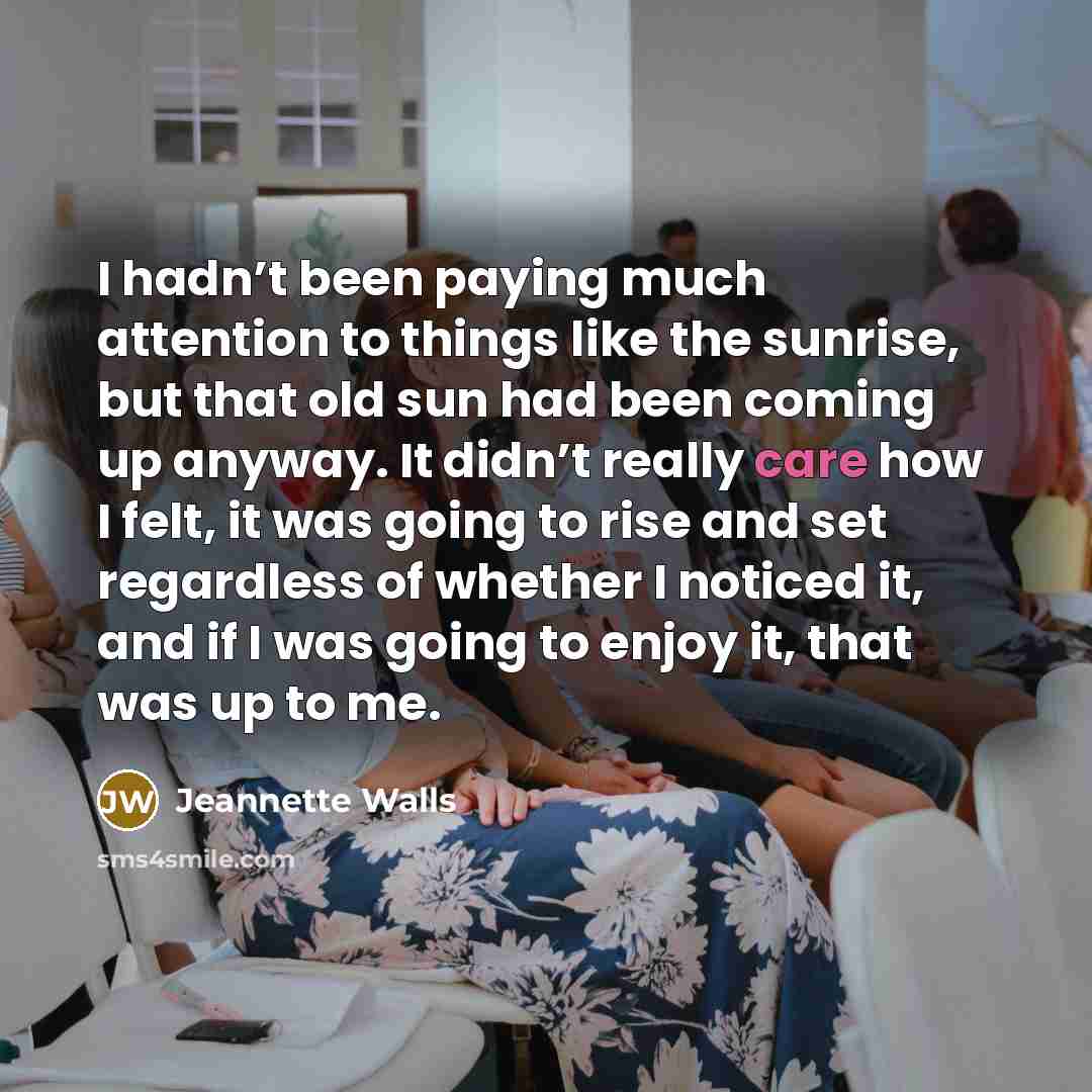 “I hadn’t been paying much attention to things like the…” quote by Jeannette Walls