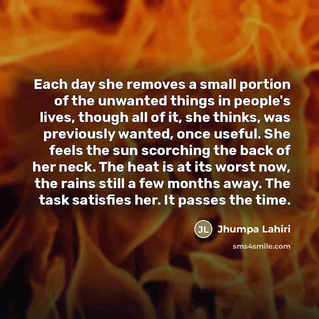 “Each day she removes a small portion of the unwanted…” quote by Jhumpa Lahiri