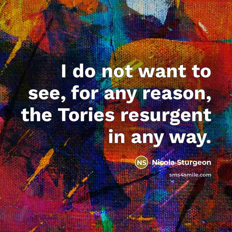 “I do not want to see, for any reason, the…” quote by Nicola Sturgeon
