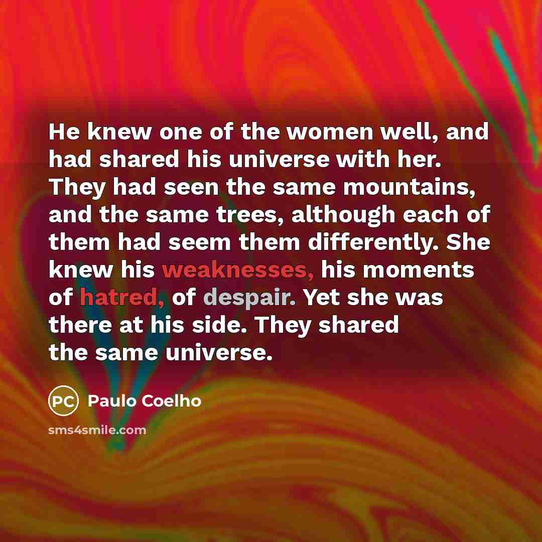 “He knew one of the women well, and had shared…” quote by Paulo Coelho