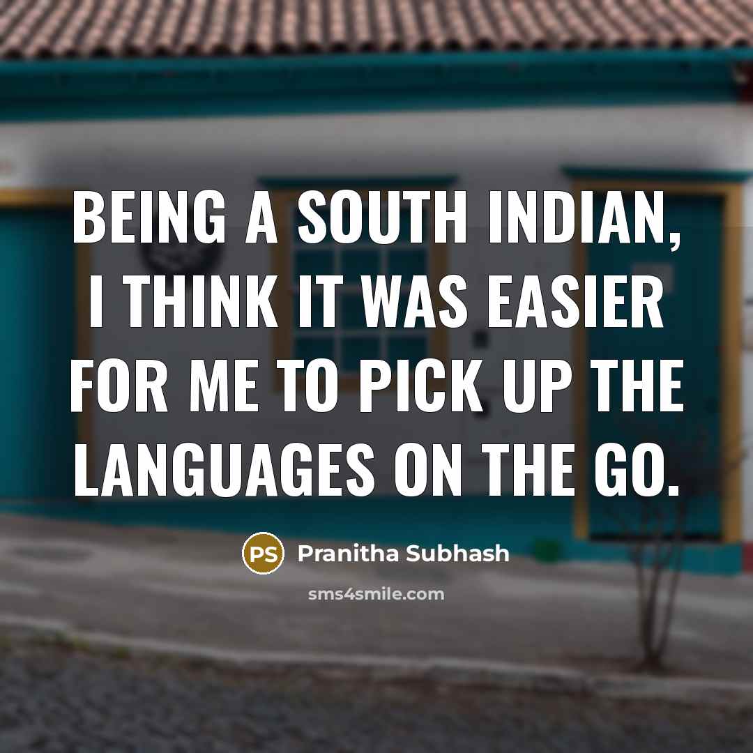 “Being a South Indian, I think it was easier for…” quote by Pranitha Subhash