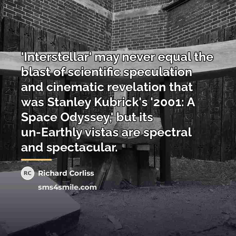 “'Interstellar' may never equal the blast of scientific speculation and…” quote by Richard Corliss