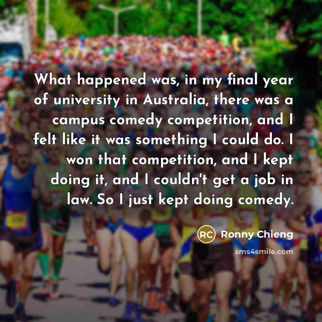 “What happened was, in my final year of university in…” quote by Ronny Chieng