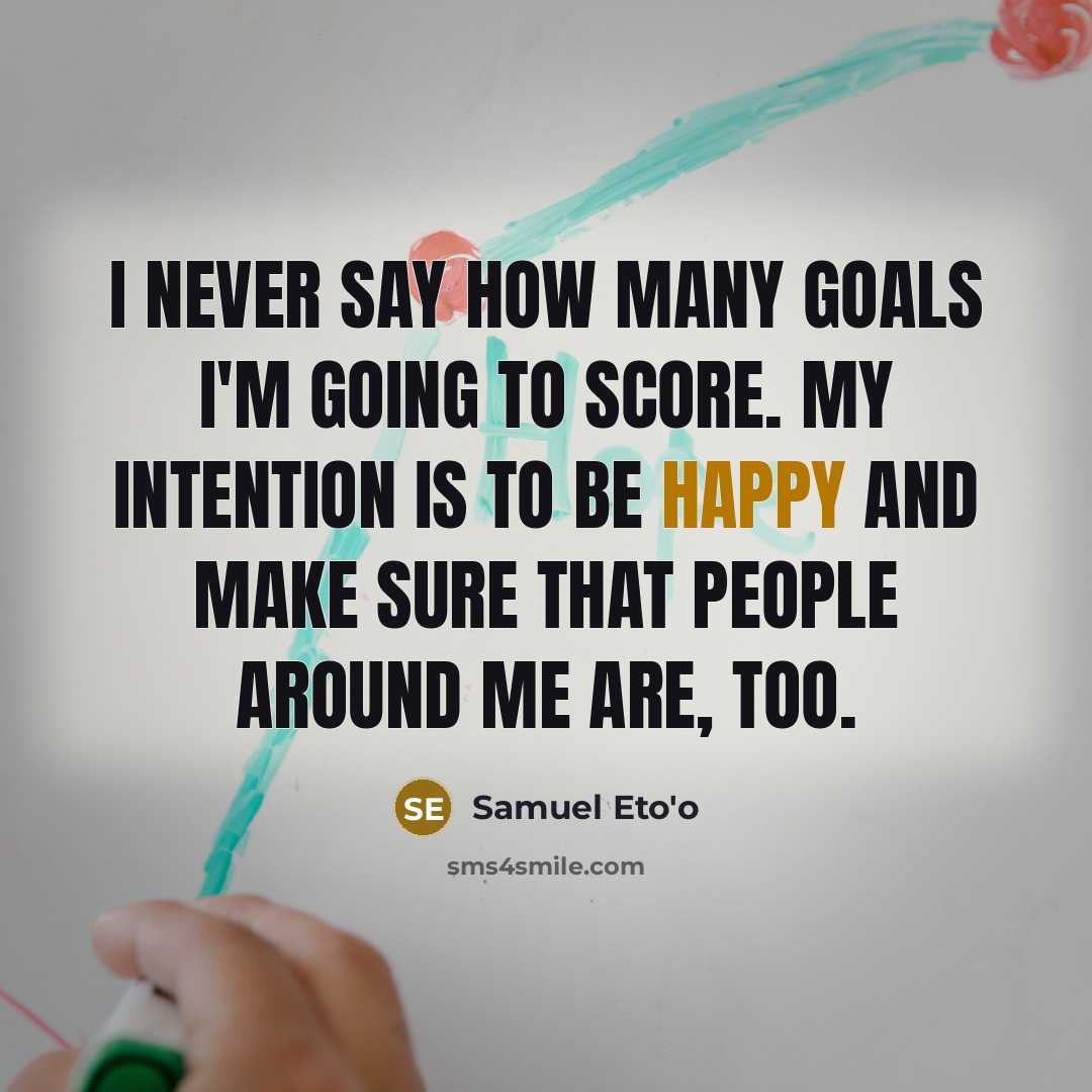 “I never say how many goals I'm going to score.…” quote by Samuel Eto'o