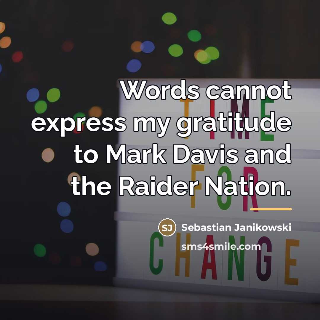 “Words cannot express my gratitude to Mark Davis and the…” quote by Sebastian Janikowski