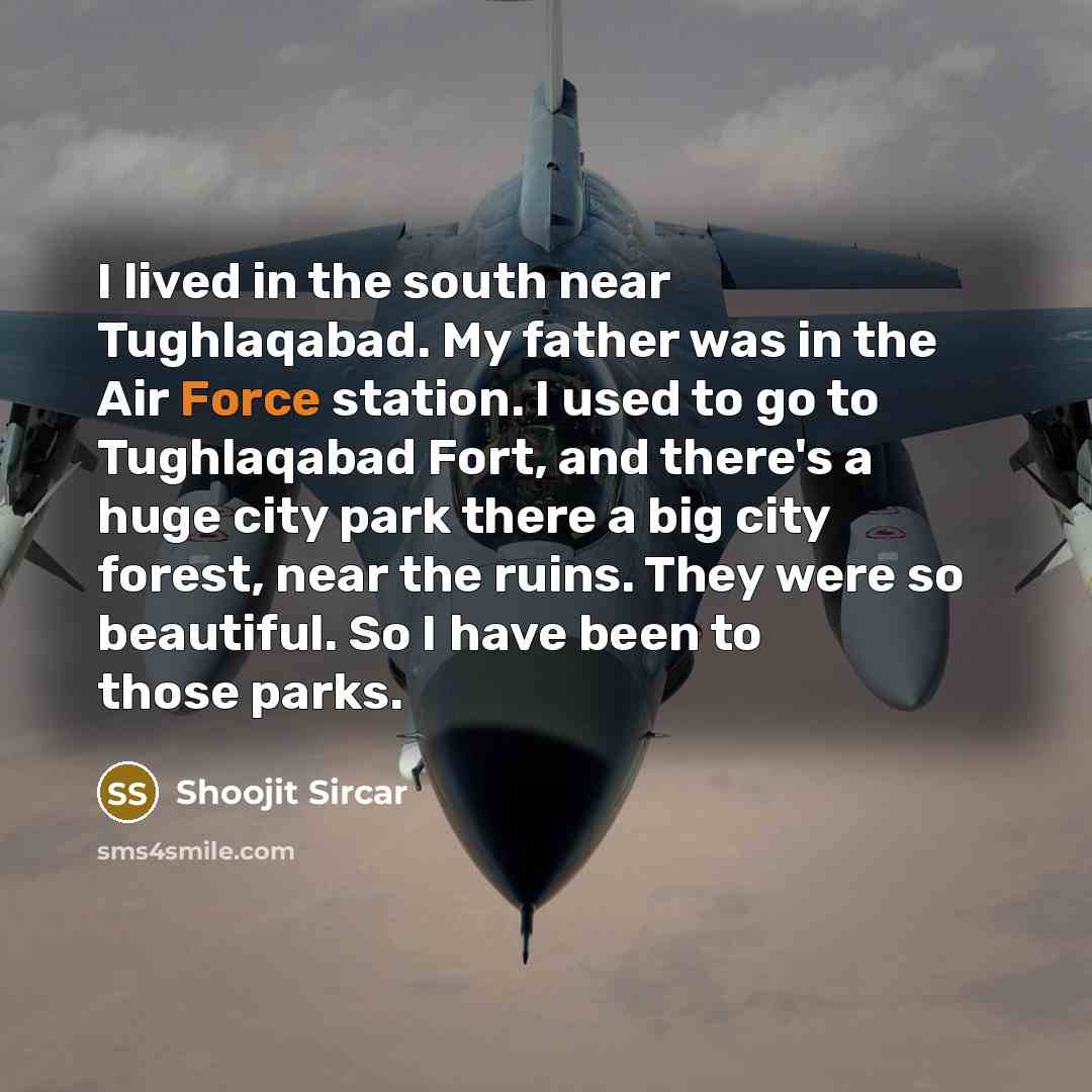 “I lived in the south near Tughlaqabad. My father was…” quote by Shoojit Sircar
