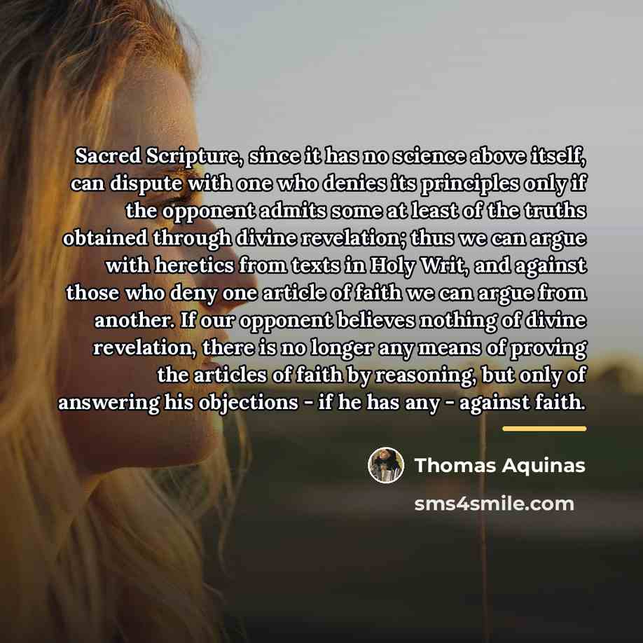 “Sacred Scripture, since it has no science above itself, can…” quote by Thomas Aquinas