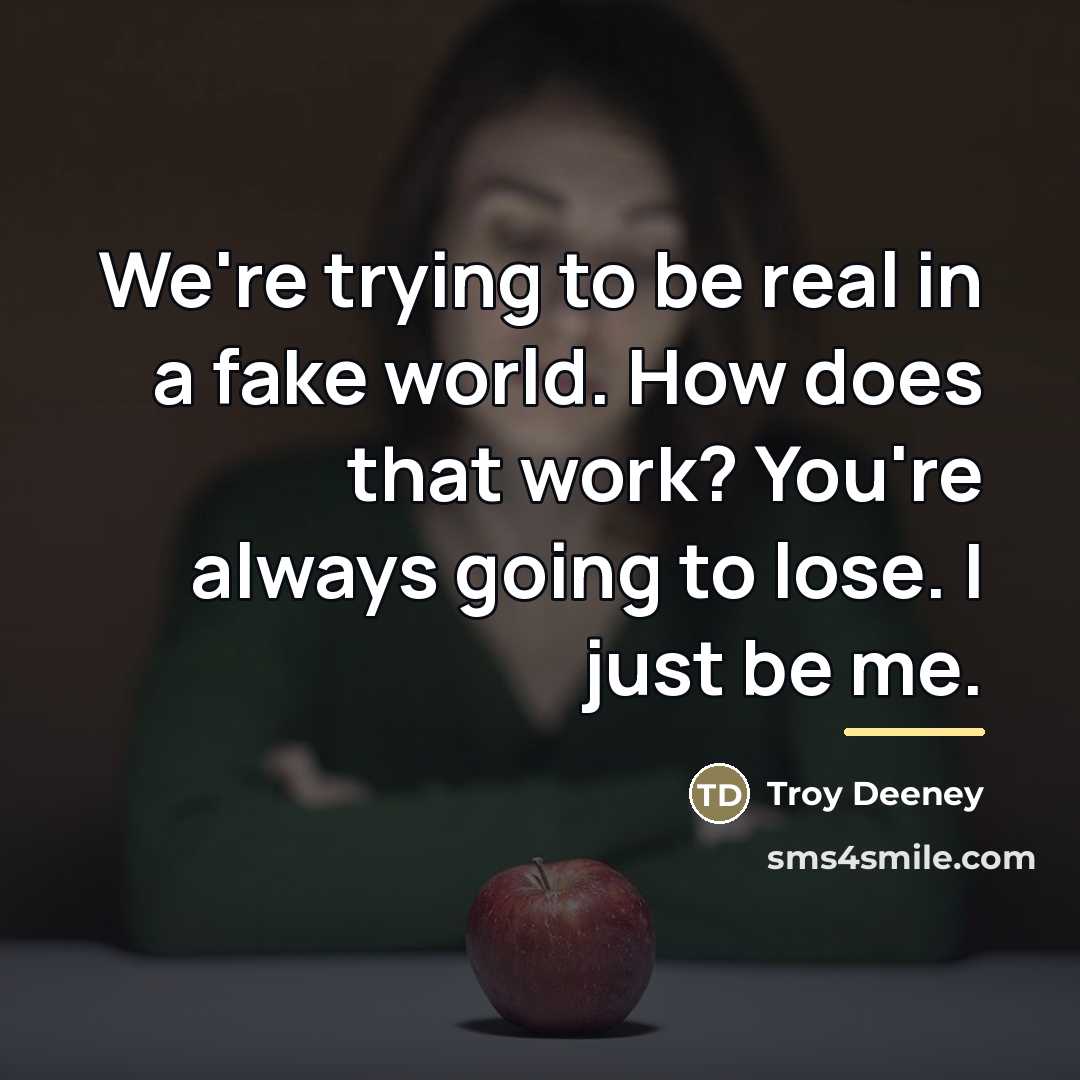 “We're trying to be real in a fake world. How…” quote by Troy Deeney