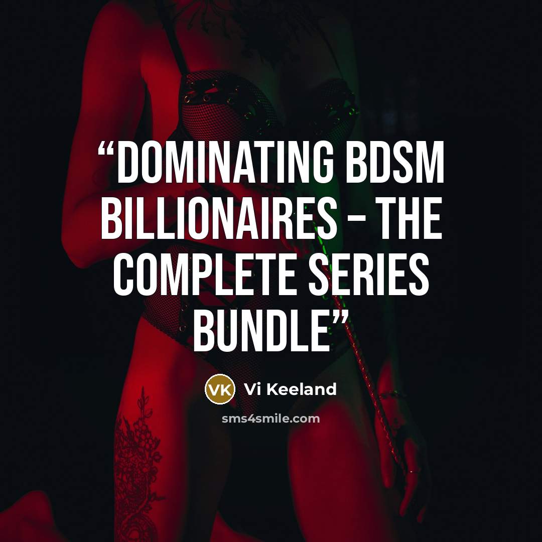 “DOMINATING BDSM BILLIONAIRES – THE COMPLETE SERIES BUNDLE” quote by Vi Keeland