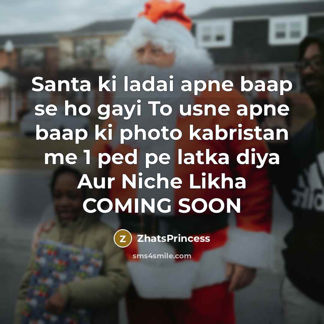 “Santa ki ladai apne baap se ho gayi To usne…” quote by ZhatsPrincess