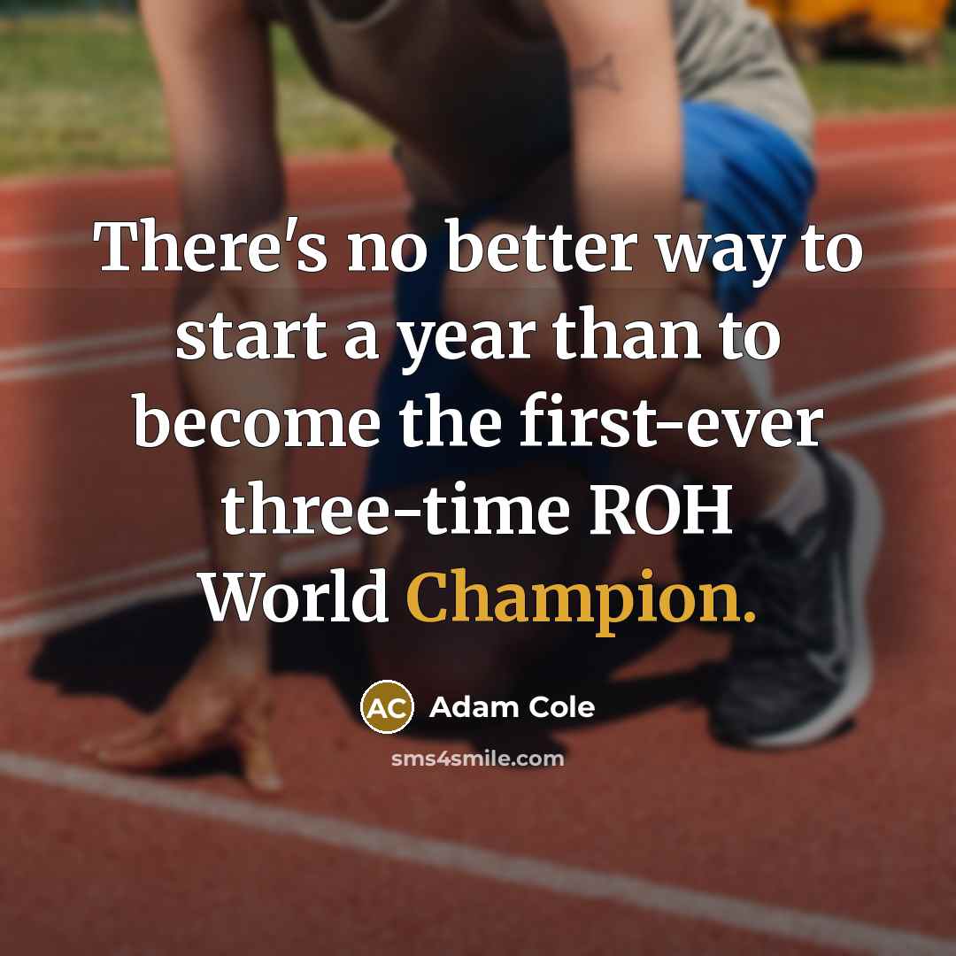 “There's no better way to start a year than to…” quote by Adam Cole
