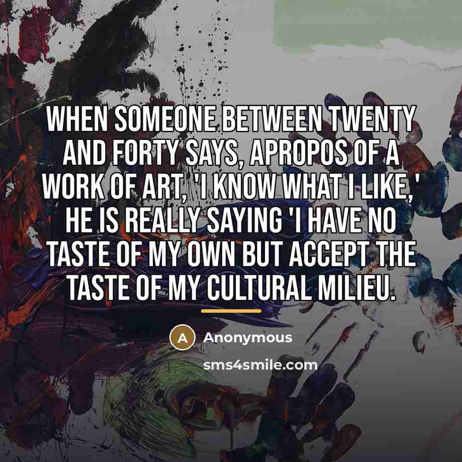 “When someone between twenty and forty says, apropos of a…” quote by Anonymous