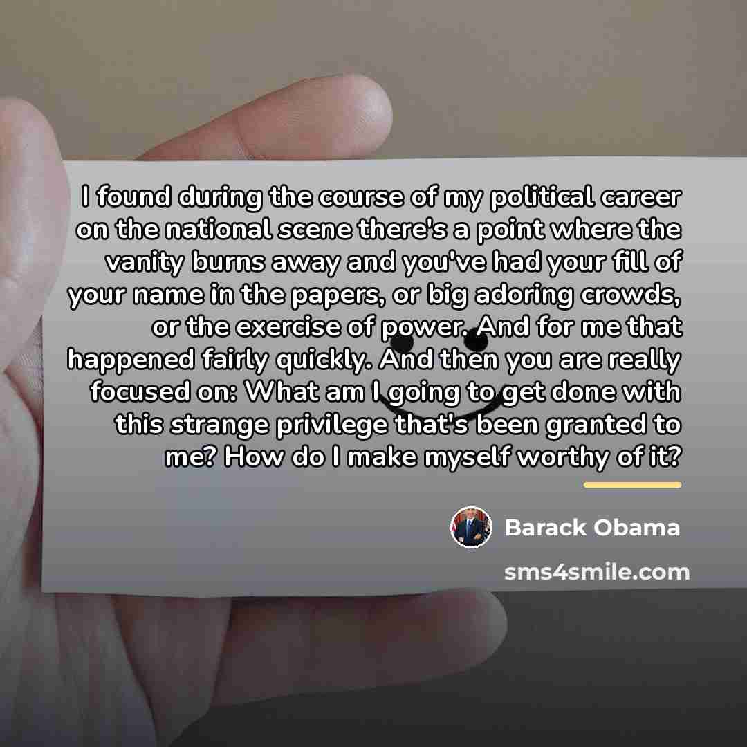 “I found during the course of my political career on…” quote by Barack Obama