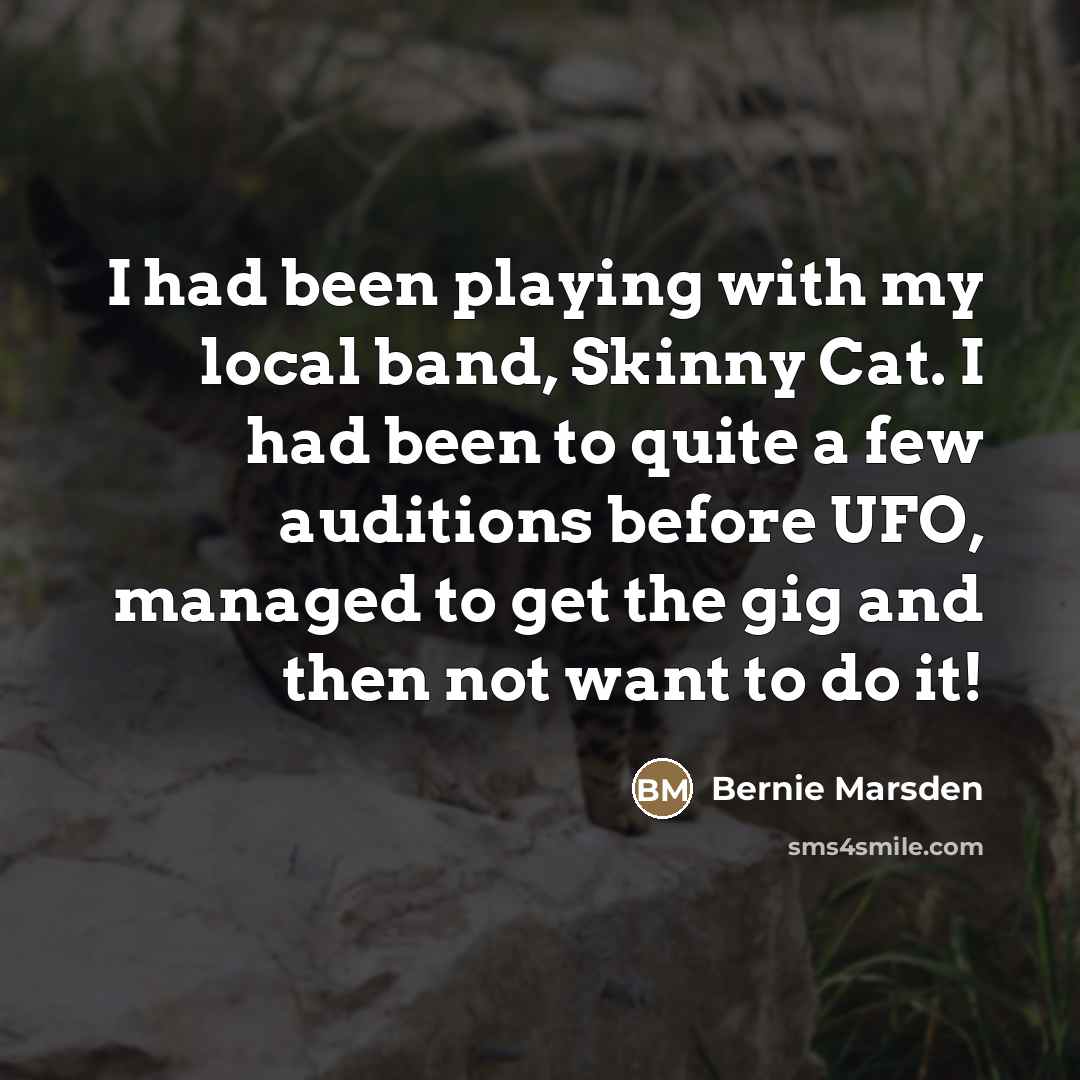 “I had been playing with my local band, Skinny Cat.…” quote by Bernie Marsden