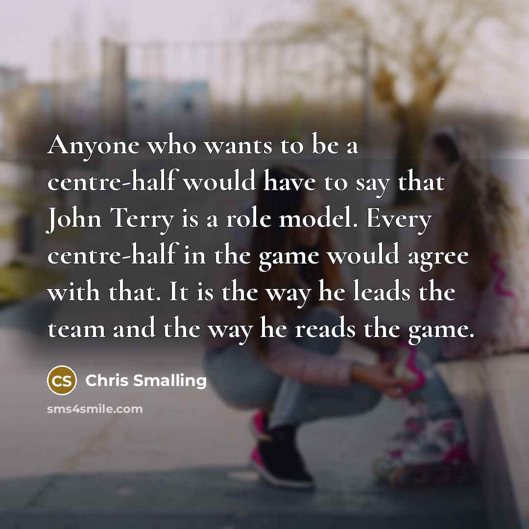 “Anyone who wants to be a centre-half would have to…” quote by Chris Smalling