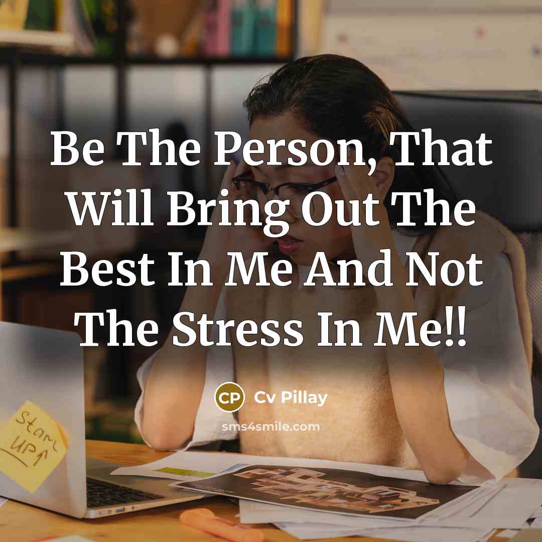 “Be The Person, That Will Bring Out The Best In…” quote by Cv Pillay
