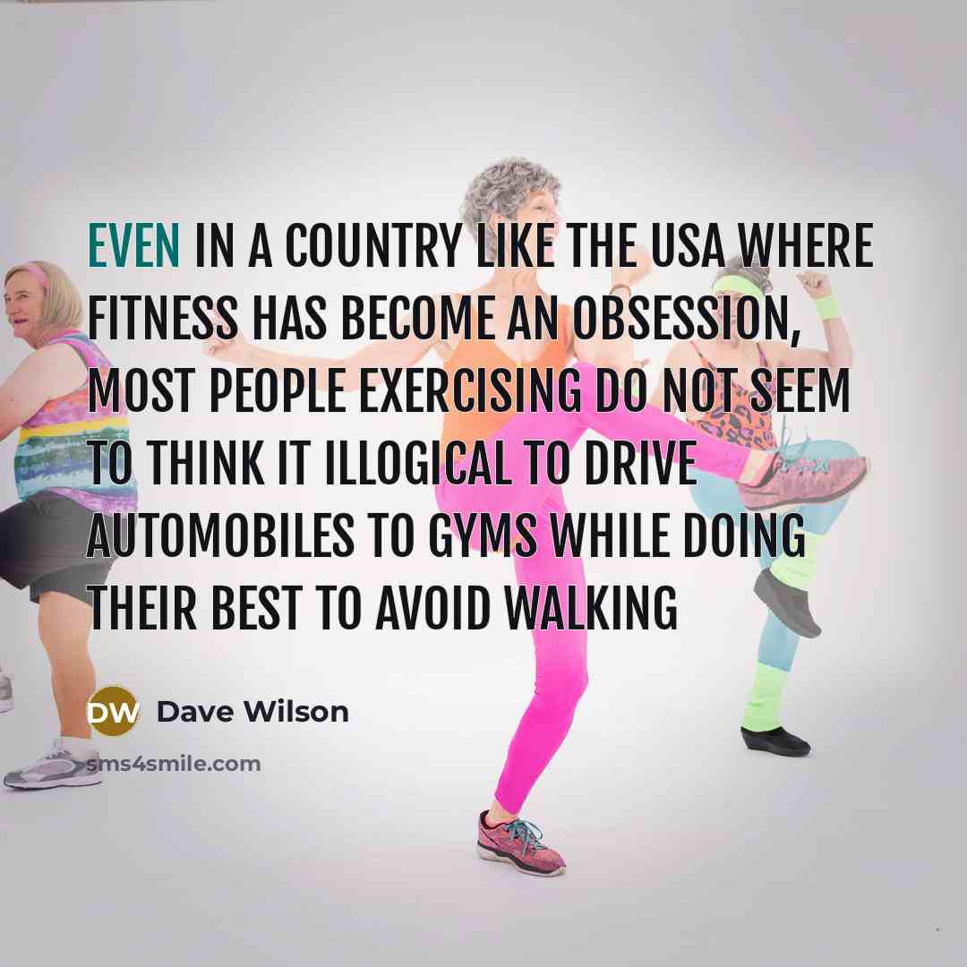 “Even in a country like the USA where fitness has…” quote by Dave Wilson