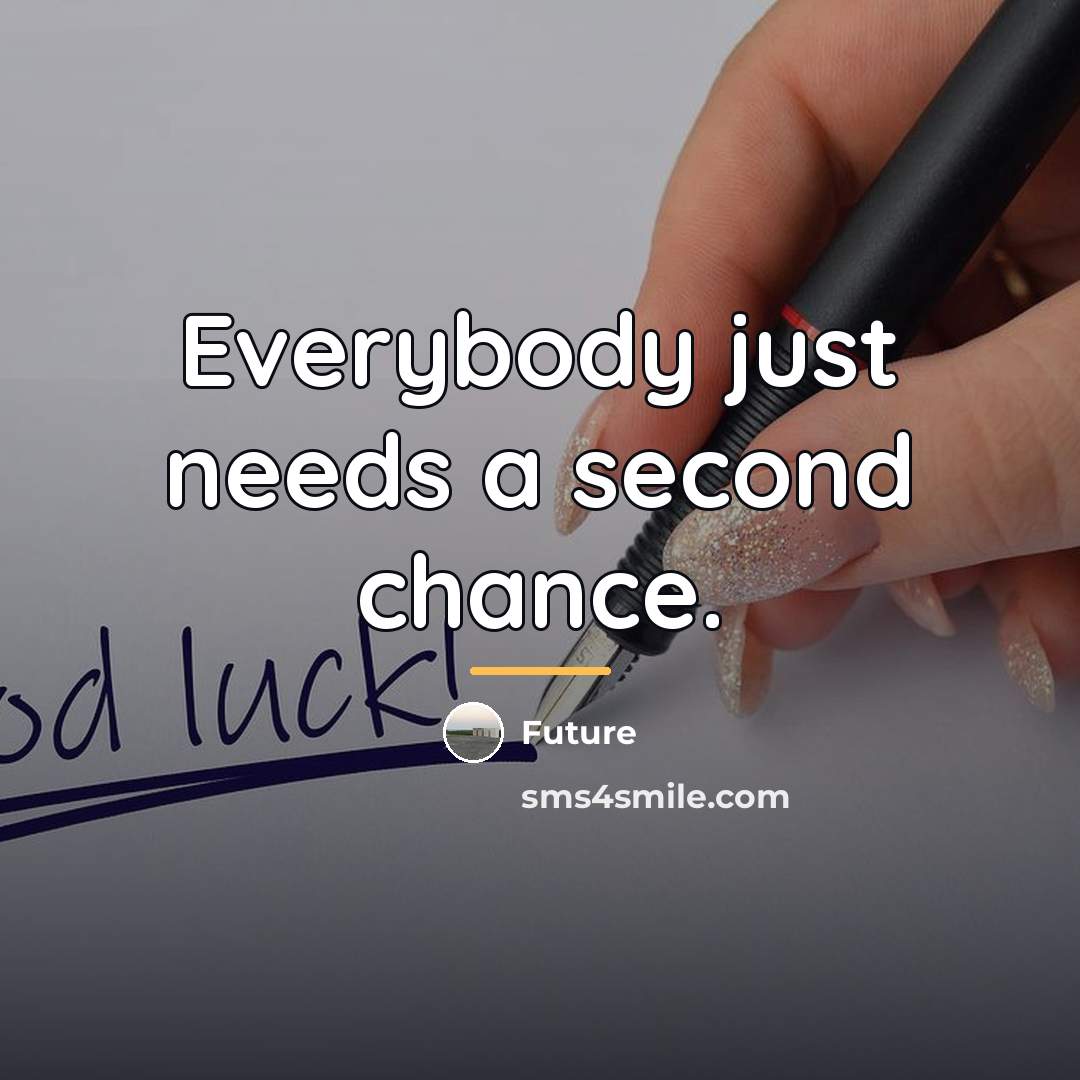 “Everybody just needs a second chance.…” quote by Future