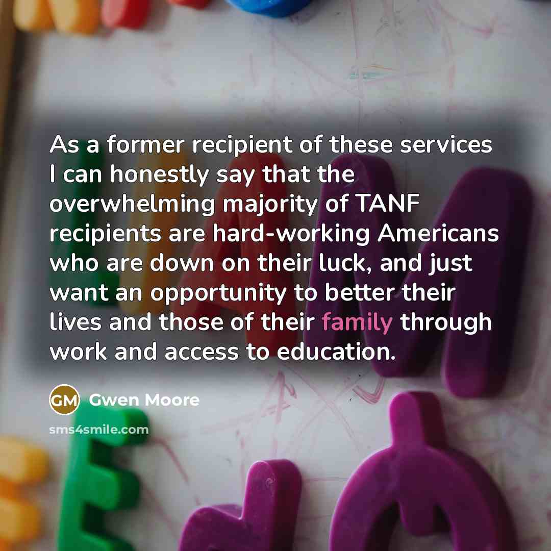 “As a former recipient of these services I can honestly…” quote by Gwen Moore