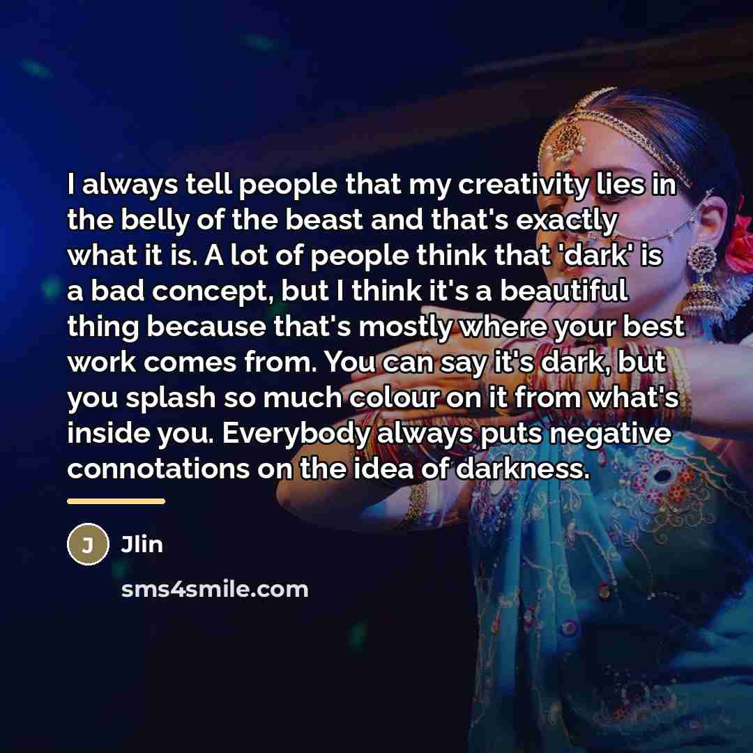 “I always tell people that my creativity lies in the…” quote by Jlin
