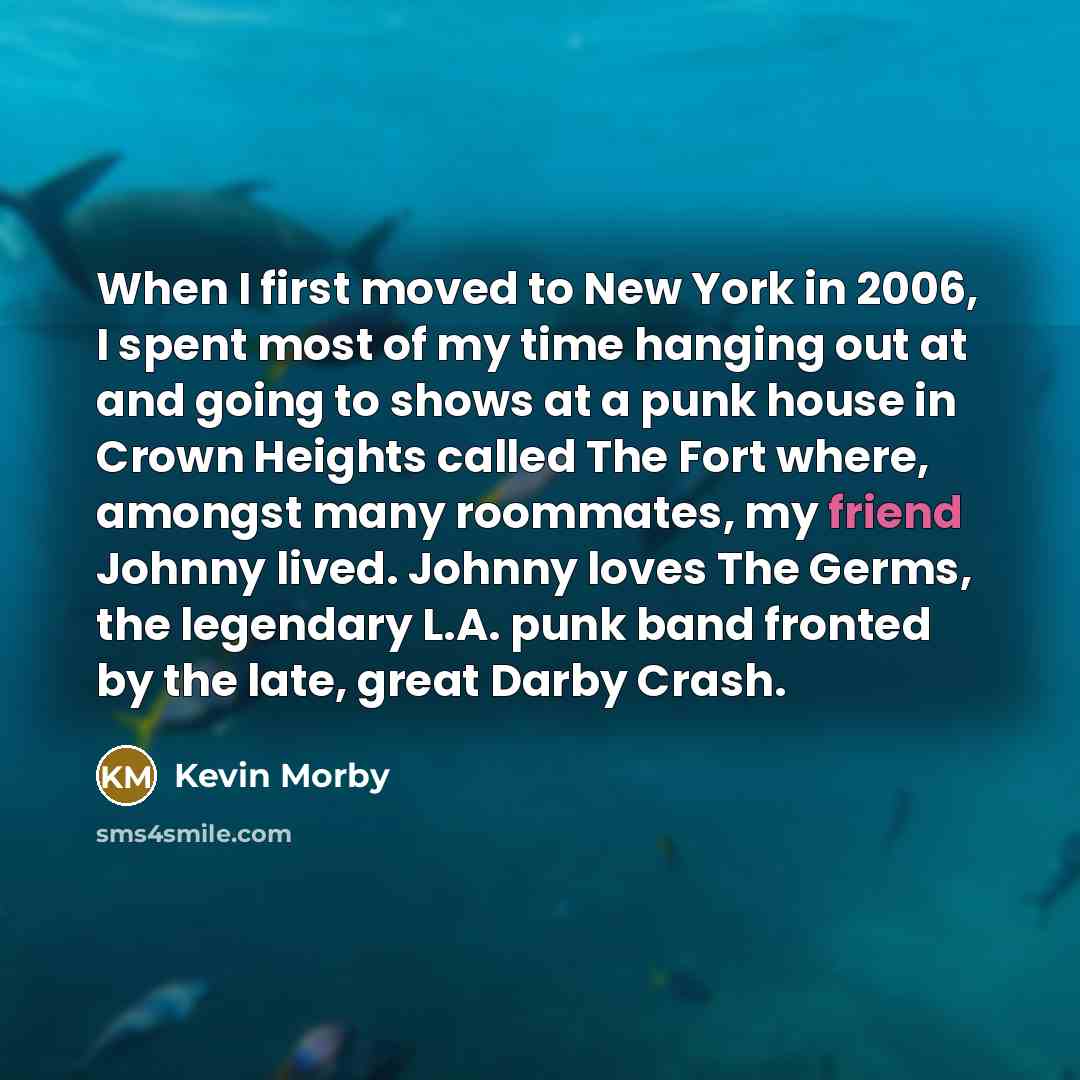 “When I first moved to New York in 2006, I…” quote by Kevin Morby
