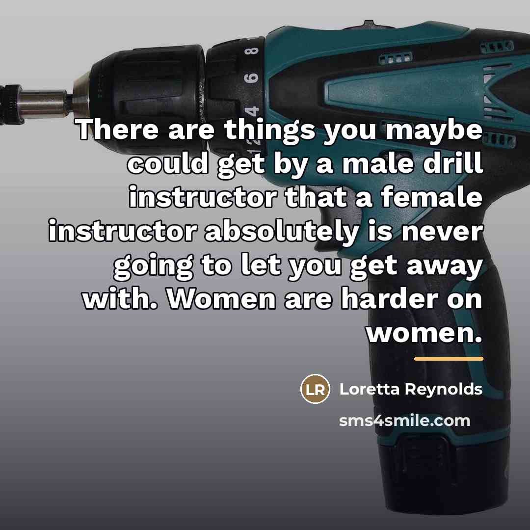“There are things you maybe could get by a male…” quote by Loretta Reynolds