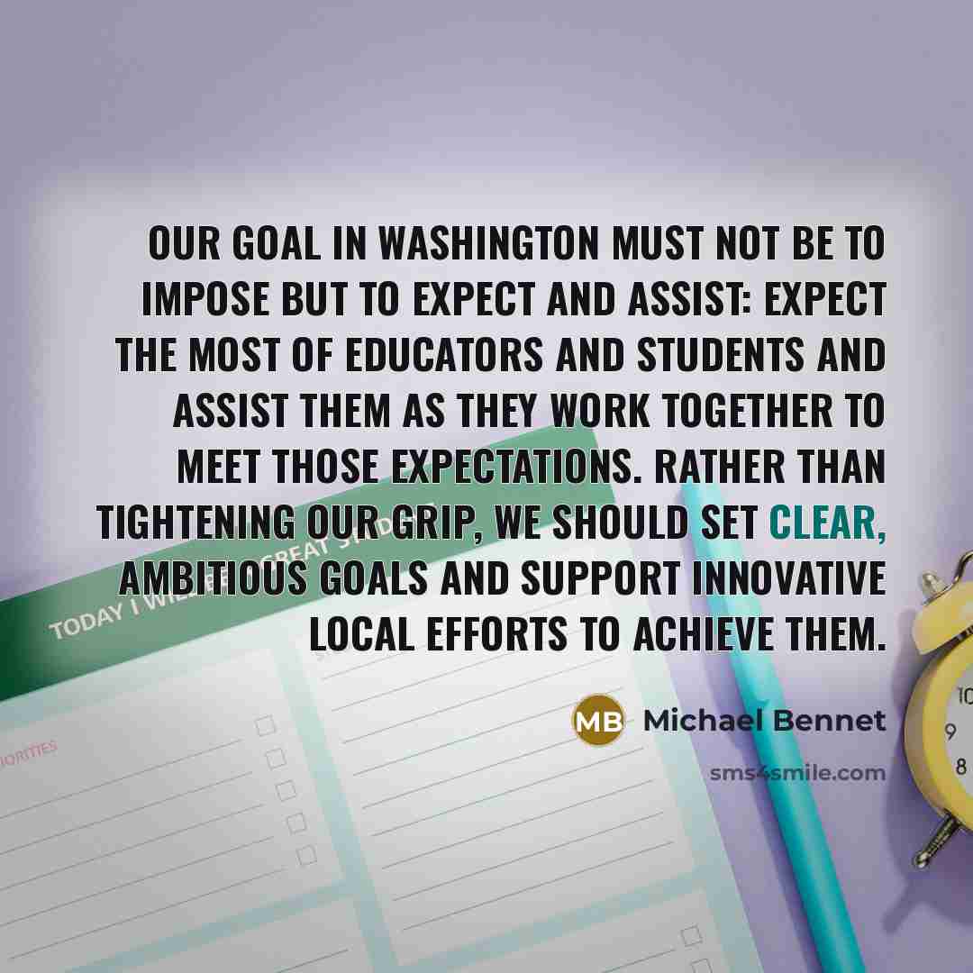 “Our goal in Washington must not be to impose but…” quote by Michael Bennet